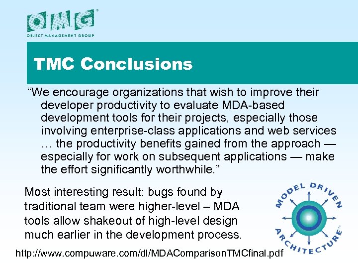 TMC Conclusions “We encourage organizations that wish to improve their developer productivity to evaluate