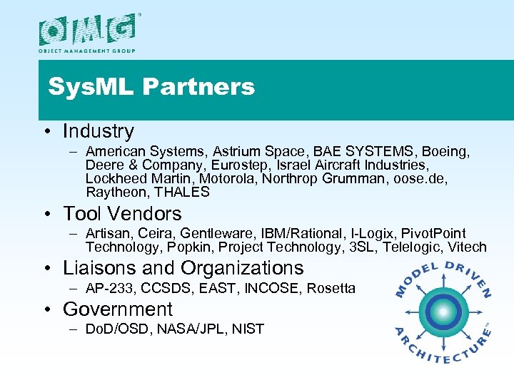 Sys. ML Partners • Industry – American Systems, Astrium Space, BAE SYSTEMS, Boeing, Deere