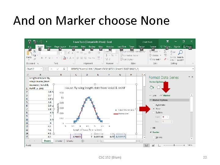And on Marker choose None CSC 152 (Blum) 22 