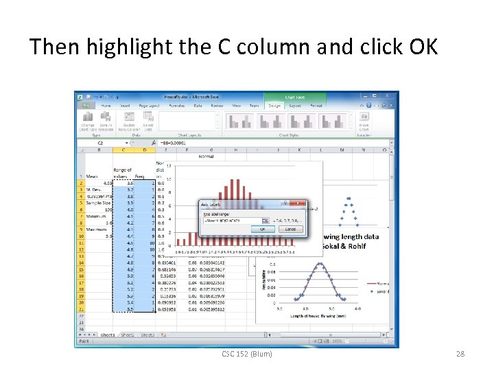 Then highlight the C column and click OK CSC 152 (Blum) 28 