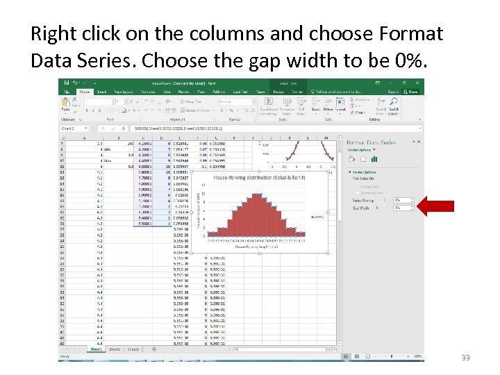 Right click on the columns and choose Format Data Series. Choose the gap width