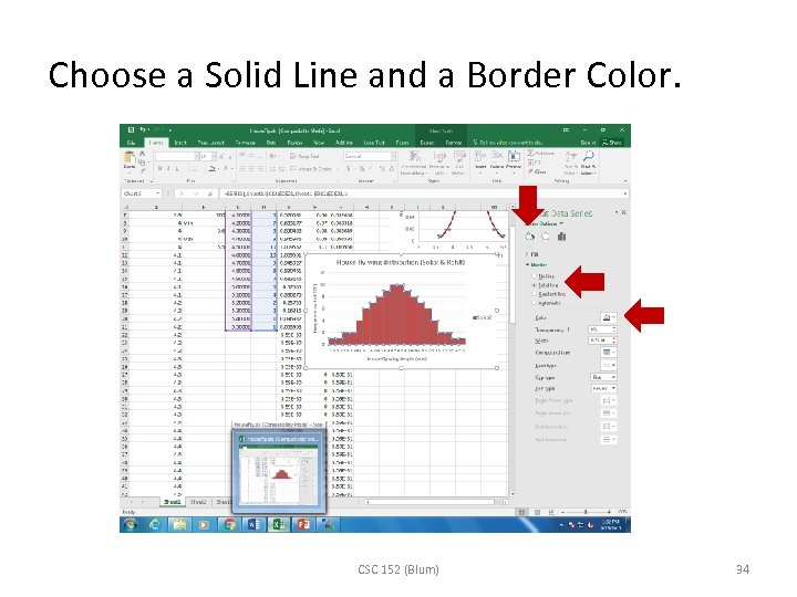 Choose a Solid Line and a Border Color. CSC 152 (Blum) 34 
