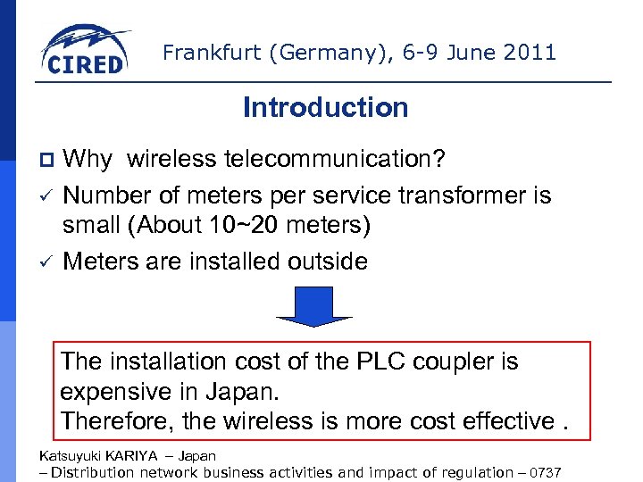 Frankfurt (Germany), 6 -9 June 2011 Introduction p ü ü Why wireless telecommunication? Number