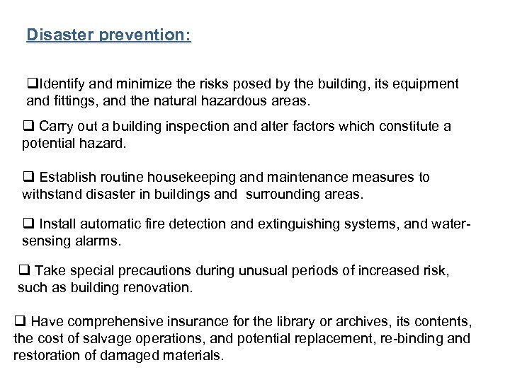 Disaster prevention: q. Identify and minimize the risks posed by the building, its equipment