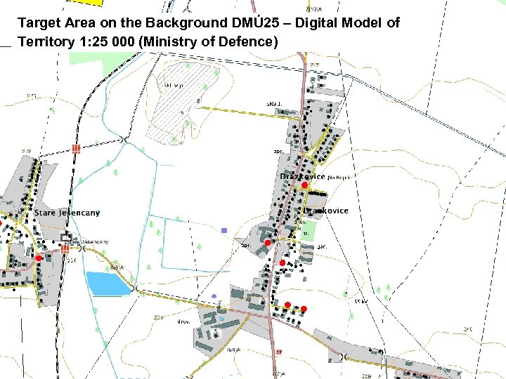 Target Area on the Background DMÚ 25 – Digital Model of Territory 1: 25