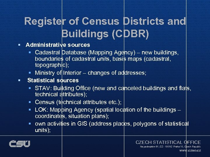 Register of Census Districts and Buildings (CDBR) § Administrative sources § Cadastral Database (Mapping