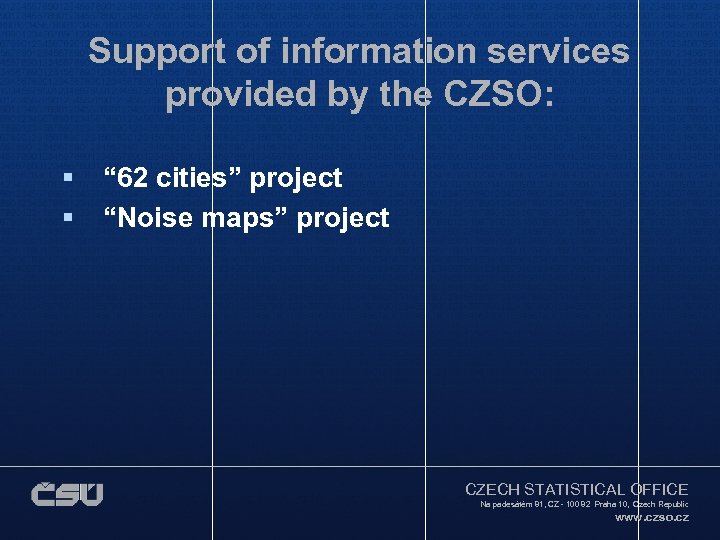 Support of information services provided by the CZSO: § § “ 62 cities” project