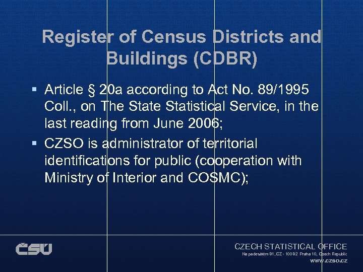 Register of Census Districts and Buildings (CDBR) § Article § 20 a according to