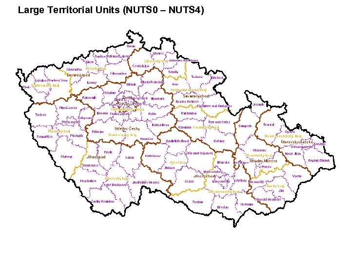 Large Territorial Units (NUTS 0 – NUTS 4) CZECH STATISTICAL OFFICE Na padesátém 81,