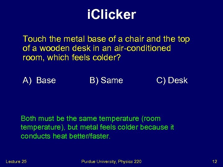 i. Clicker Touch the metal base of a chair and the top of a