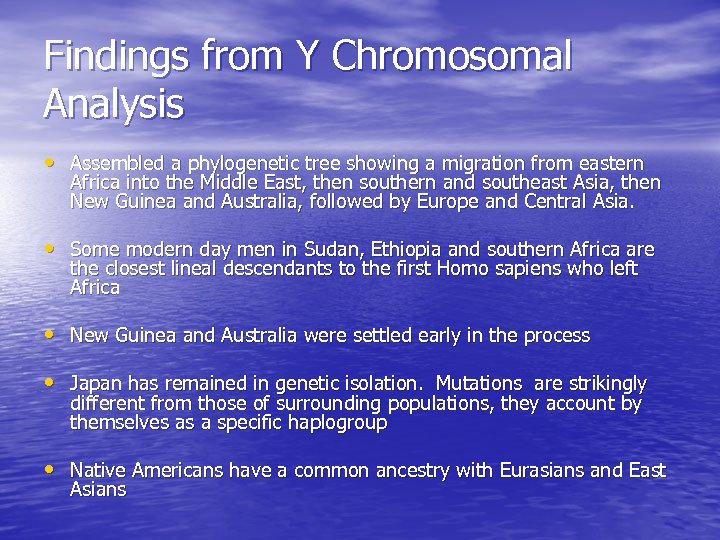 Findings from Y Chromosomal Analysis • Assembled a phylogenetic tree showing a migration from