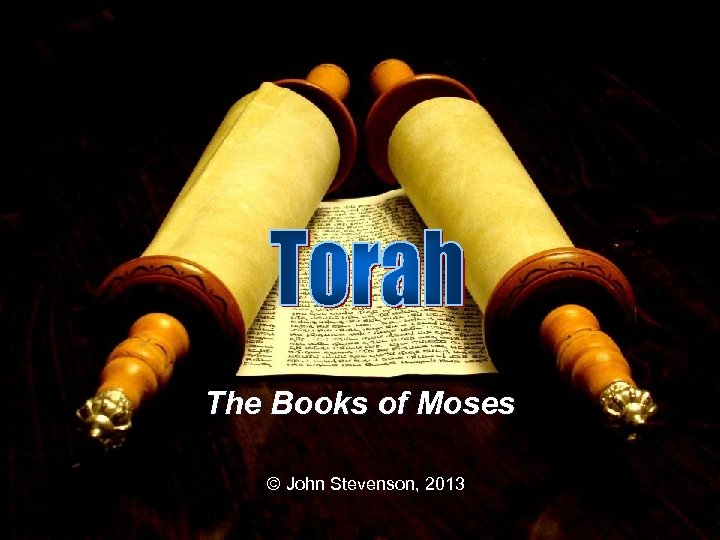 The Books of Moses © John Stevenson, 2013 