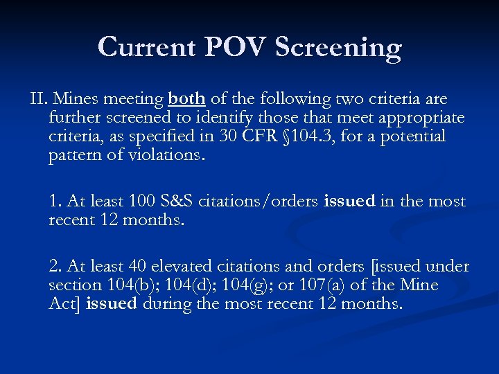 Current POV Screening II. Mines meeting both of the following two criteria are further