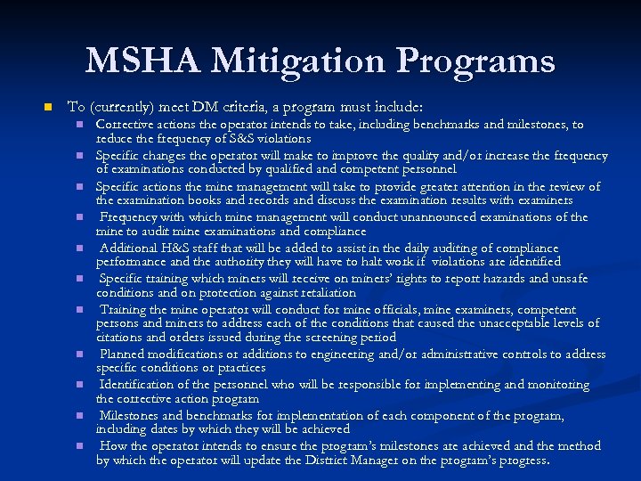 MSHA Mitigation Programs n To (currently) meet DM criteria, a program must include: n