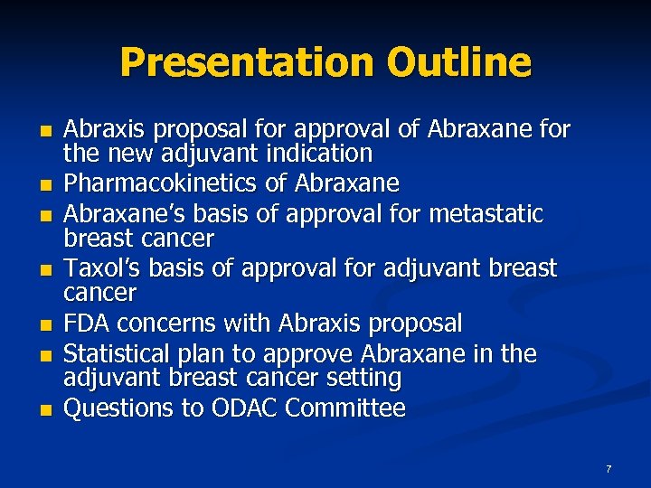 Presentation Outline n n n n Abraxis proposal for approval of Abraxane for the