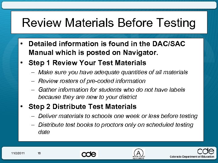 Review Materials Before Testing • Detailed information is found in the DAC/SAC Manual which