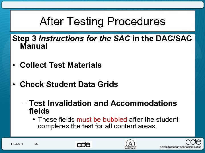 After Testing Procedures Step 3 Instructions for the SAC in the DAC/SAC Manual •