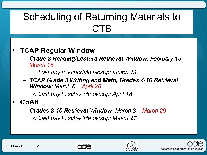 Scheduling of Returning Materials to CTB • TCAP Regular Window – Grade 3 Reading/Lectura