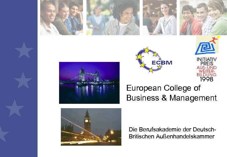 European College of Business & Management Die Berufsakademie der Deutsch. Britischen Außenhandelskammer 