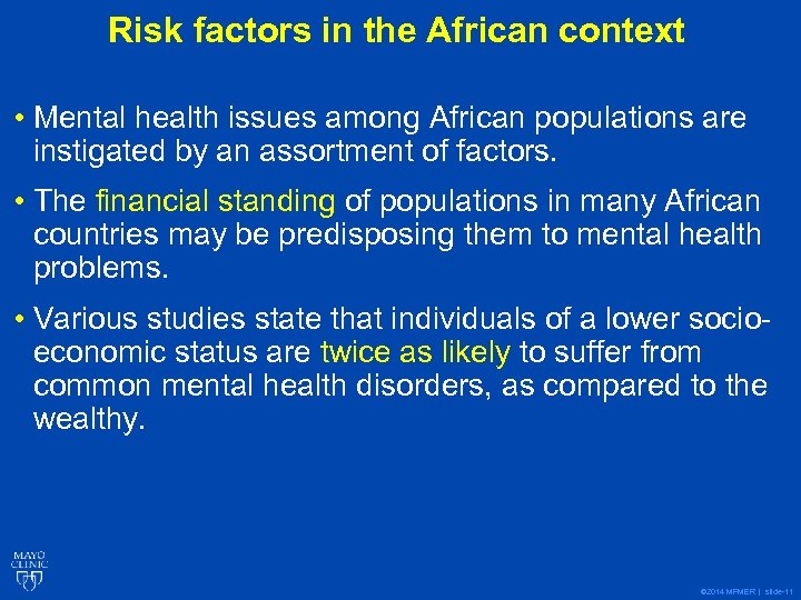 Risk factors in the African context • Mental health issues among African populations are
