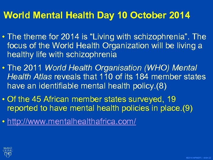 World Mental Health Day 10 October 2014 • The theme for 2014 is “Living