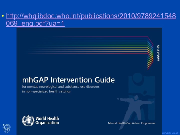  • http: //whqlibdoc. who. int/publications/2010/9789241548 069_eng. pdf? ua=1 © 2014 MFMER | slide-27