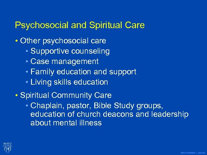 Psychosocial and Spiritual Care • Other psychosocial care • Supportive counseling • Case management