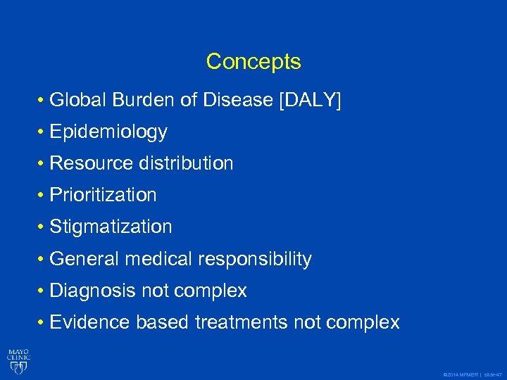 Concepts • Global Burden of Disease [DALY] • Epidemiology • Resource distribution • Prioritization