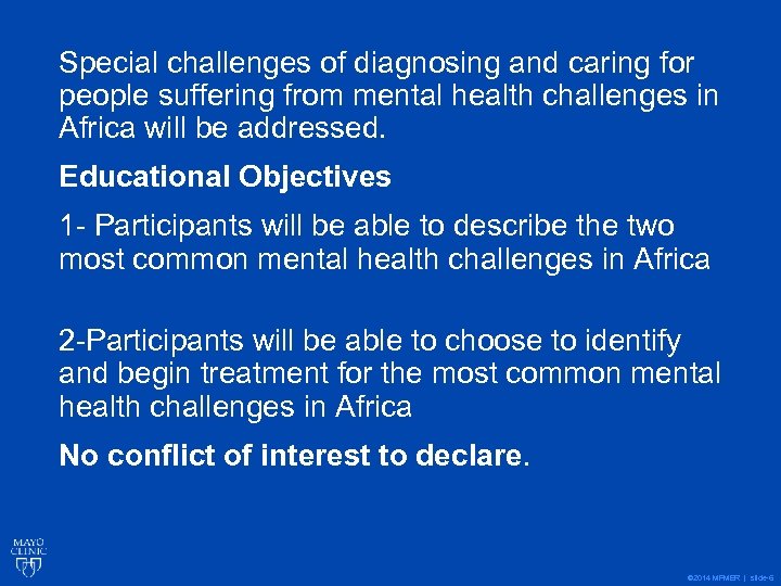 Special challenges of diagnosing and caring for people suffering from mental health challenges in