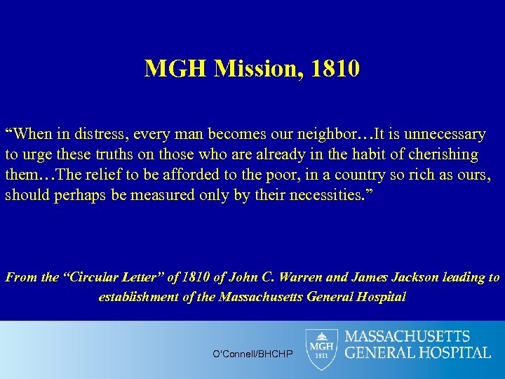 MGH Mission, 1810 “When in distress, every man becomes our neighbor…It is unnecessary to