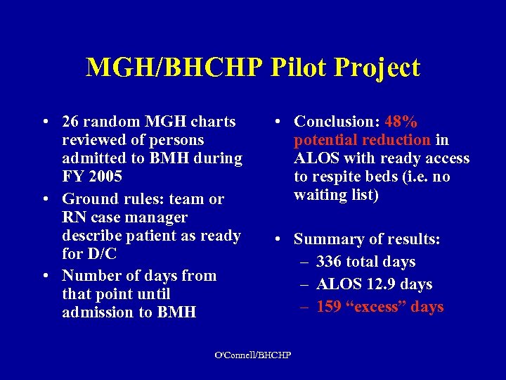 MGH/BHCHP Pilot Project • 26 random MGH charts reviewed of persons admitted to BMH