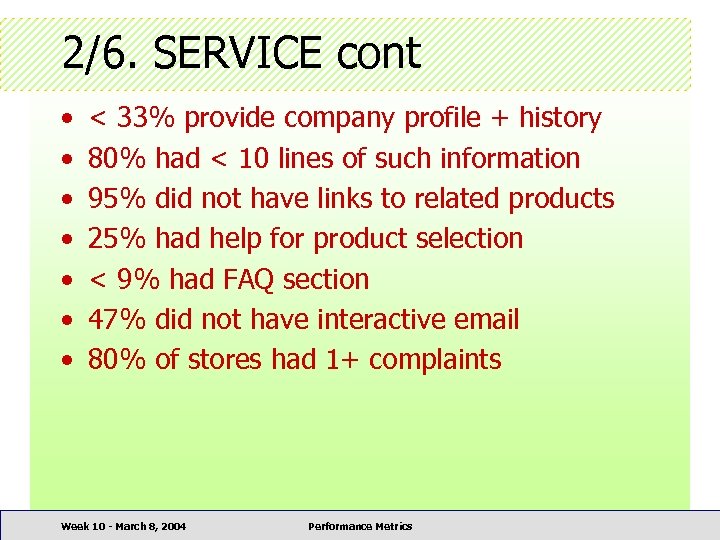 2/6. SERVICE cont • • < 33% provide company profile + history 80% had