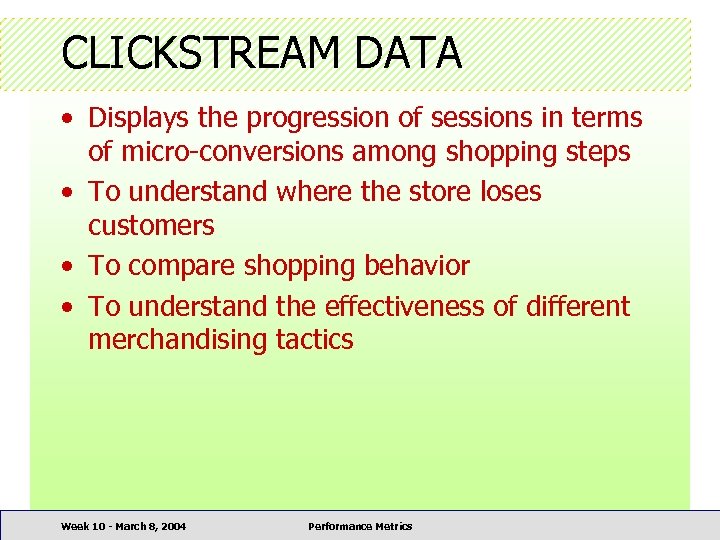 CLICKSTREAM DATA • Displays the progression of sessions in terms of micro-conversions among shopping