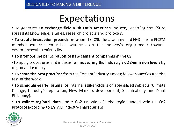 DEDICATED TO MAKINGDifference Dedicated to Making a A DIFFERENCE Expectations • To generate an