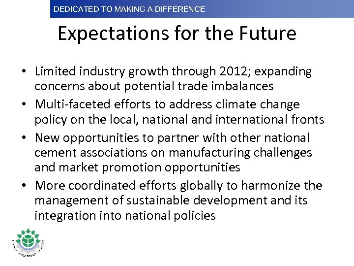 DEDICATED TO MAKINGDifference Dedicated to Making a A DIFFERENCE Expectations for the Future •