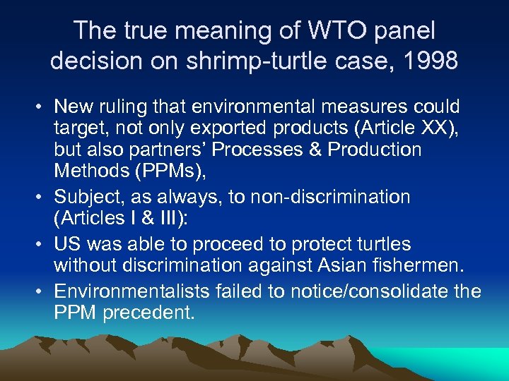 The true meaning of WTO panel decision on shrimp-turtle case, 1998 • New ruling