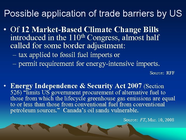 Possible application of trade barriers by US • Of 12 Market-Based Climate Change Bills