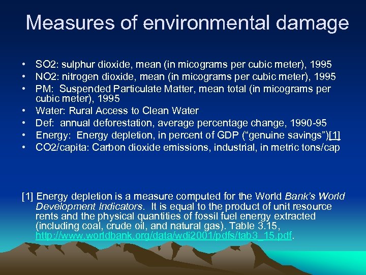 Measures of environmental damage • SO 2: sulphur dioxide, mean (in micograms per cubic