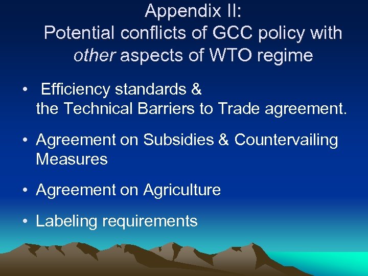 Appendix II: Potential conflicts of GCC policy with other aspects of WTO regime •