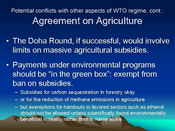 Potential conflicts with other aspects of WTO regime, cont. : Agreement on Agriculture •