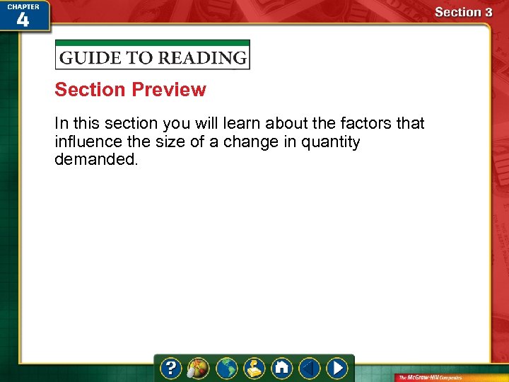 Section Preview In this section you will learn about the factors that influence the