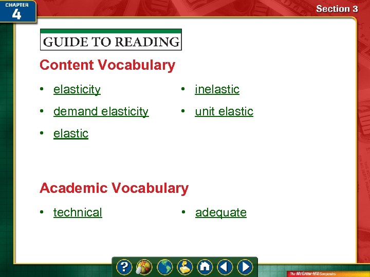 Content Vocabulary • elasticity • inelastic • demand elasticity • unit elastic • elastic