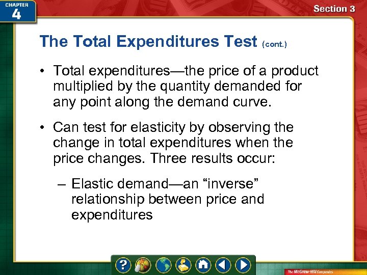 The Total Expenditures Test (cont. ) • Total expenditures—the price of a product multiplied