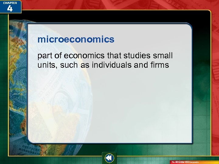 microeconomics part of economics that studies small units, such as individuals and firms 