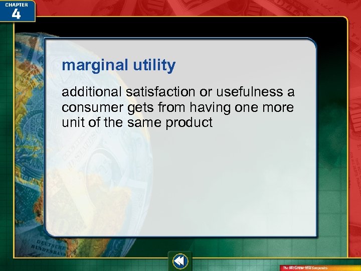 marginal utility additional satisfaction or usefulness a consumer gets from having one more unit