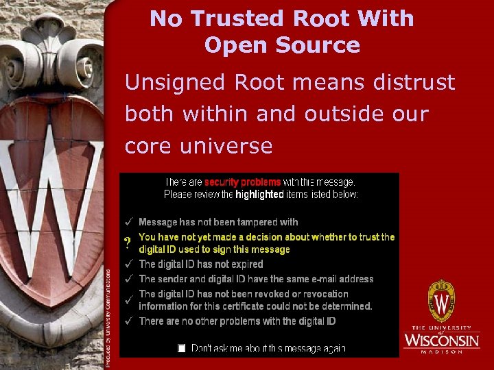 No Trusted Root With Open Source Unsigned Root means distrust both within and outside