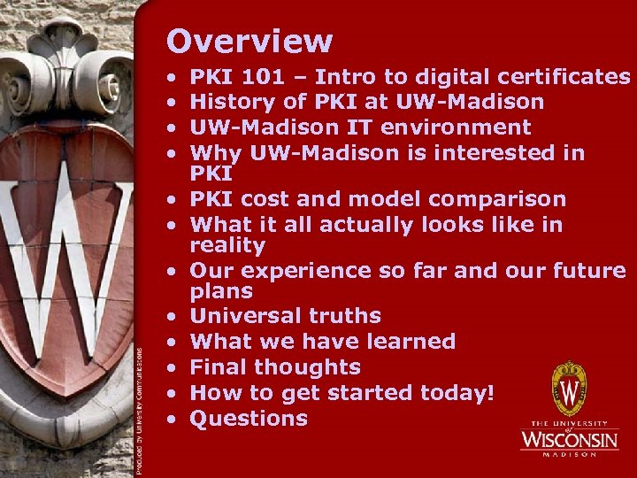 Overview • • • PKI 101 – Intro to digital certificates History of PKI