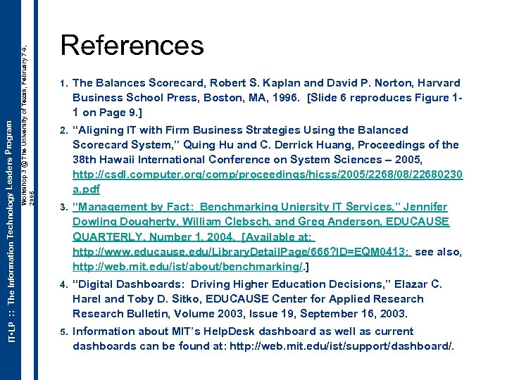 Workshop 3 @ The University of Texas, February 7 -9, 2006 IT • LP