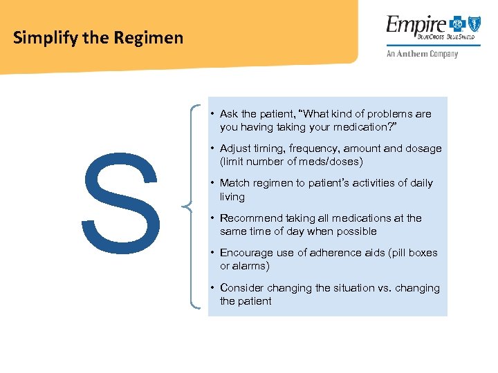 Simplify the Regimen S • Ask the patient, “What kind of problems are you