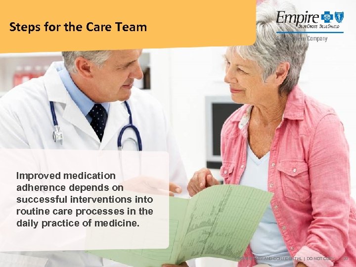 Steps for the Care Team Improved medication adherence depends on successful interventions into routine